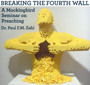 Breaking the Fourth Wall: A Mockingbird Seminar on Preaching [Digital Download]